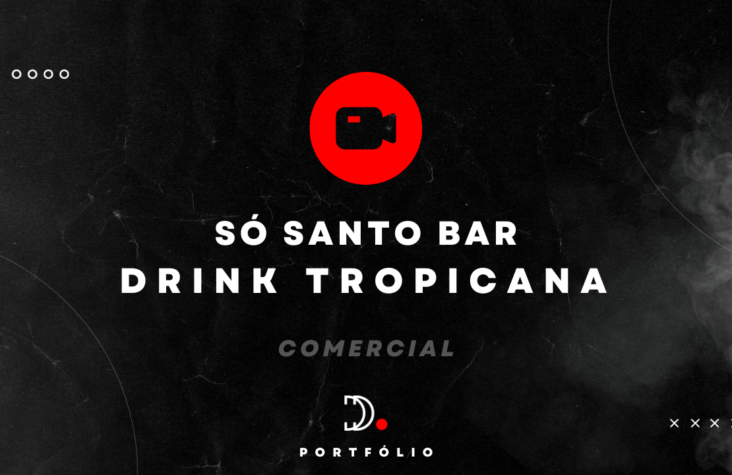 Comercial Só Santo Bar – Drink Tropicana